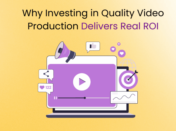 Why Investing in Quality Video Production Delivers Real ROI